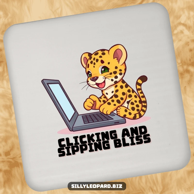 Funny drink coaster featuring an excited leopard cub tapping on a laptop, providing surface protection with a humorous tech design.